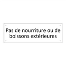 Pas de nourriture ou de boissons extérieures