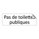 Pas de toilettes publiques