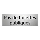 Pas de toilettes publiques