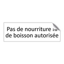 Pas de nourriture ni de boisson autorisée