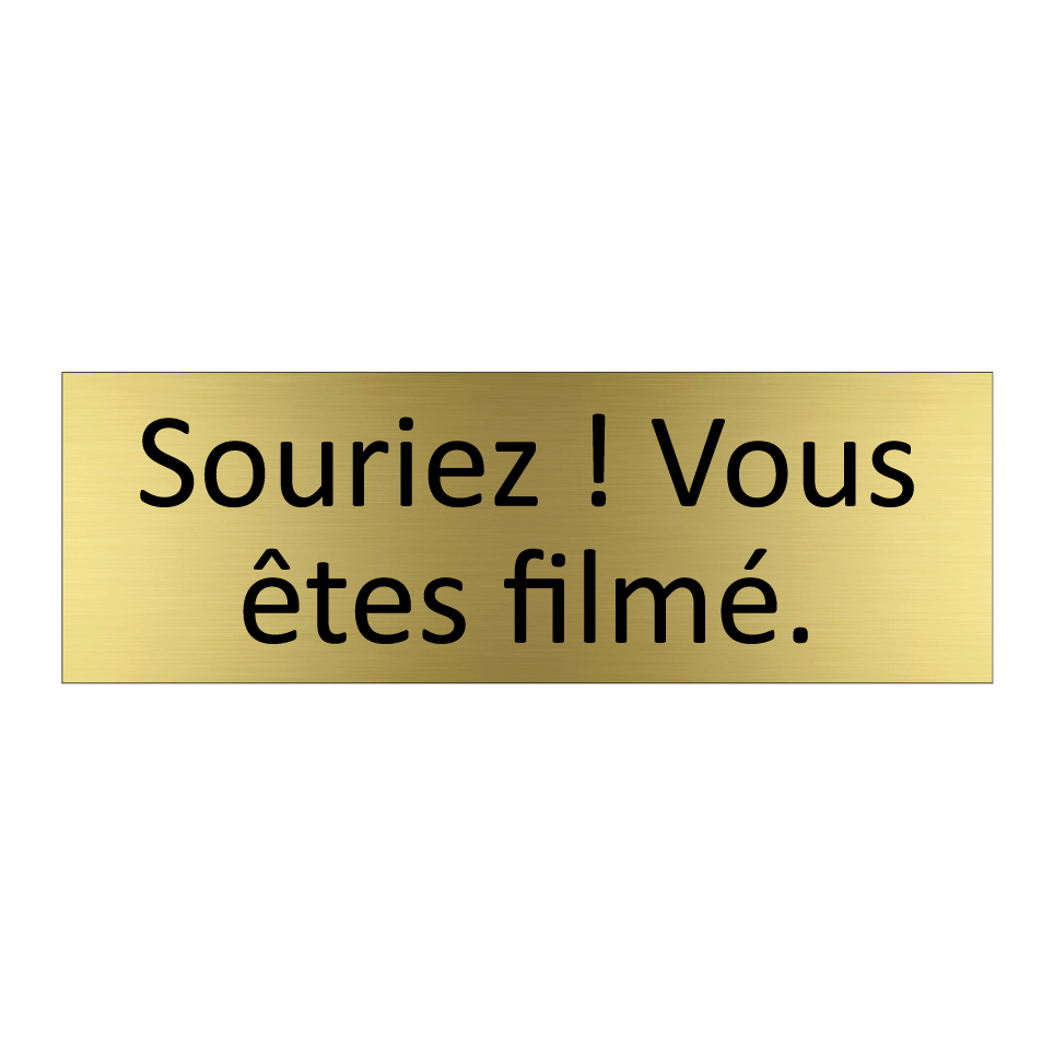 Souriez ! Vous êtes filmé.