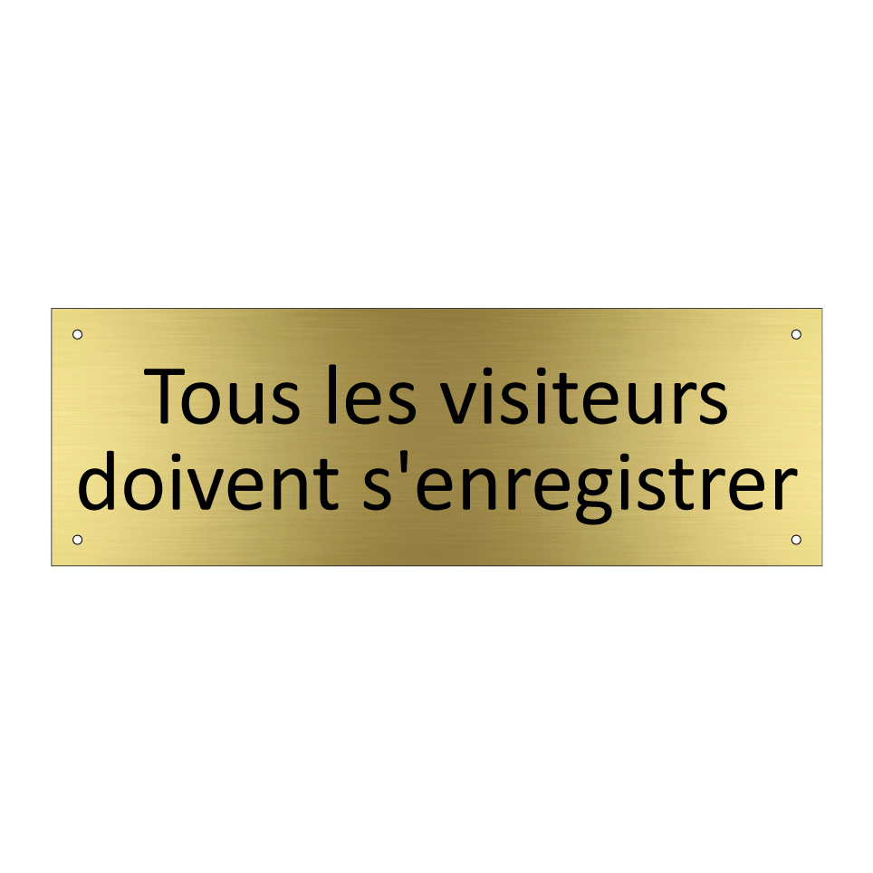 Tous les visiteurs doivent s'enregistrer