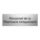 Personnel de la Pharmacie Uniquement