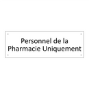 Personnel de la Pharmacie Uniquement