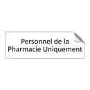 Personnel de la Pharmacie Uniquement