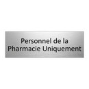 Personnel de la Pharmacie Uniquement