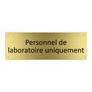 Personnel de laboratoire uniquement