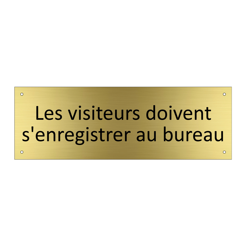 Les visiteurs doivent s'enregistrer au bureau