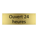 Ouvert 24 heures