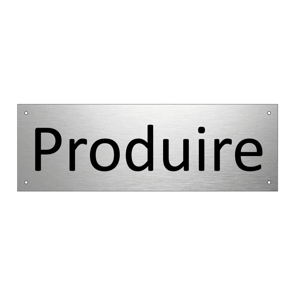 Produire