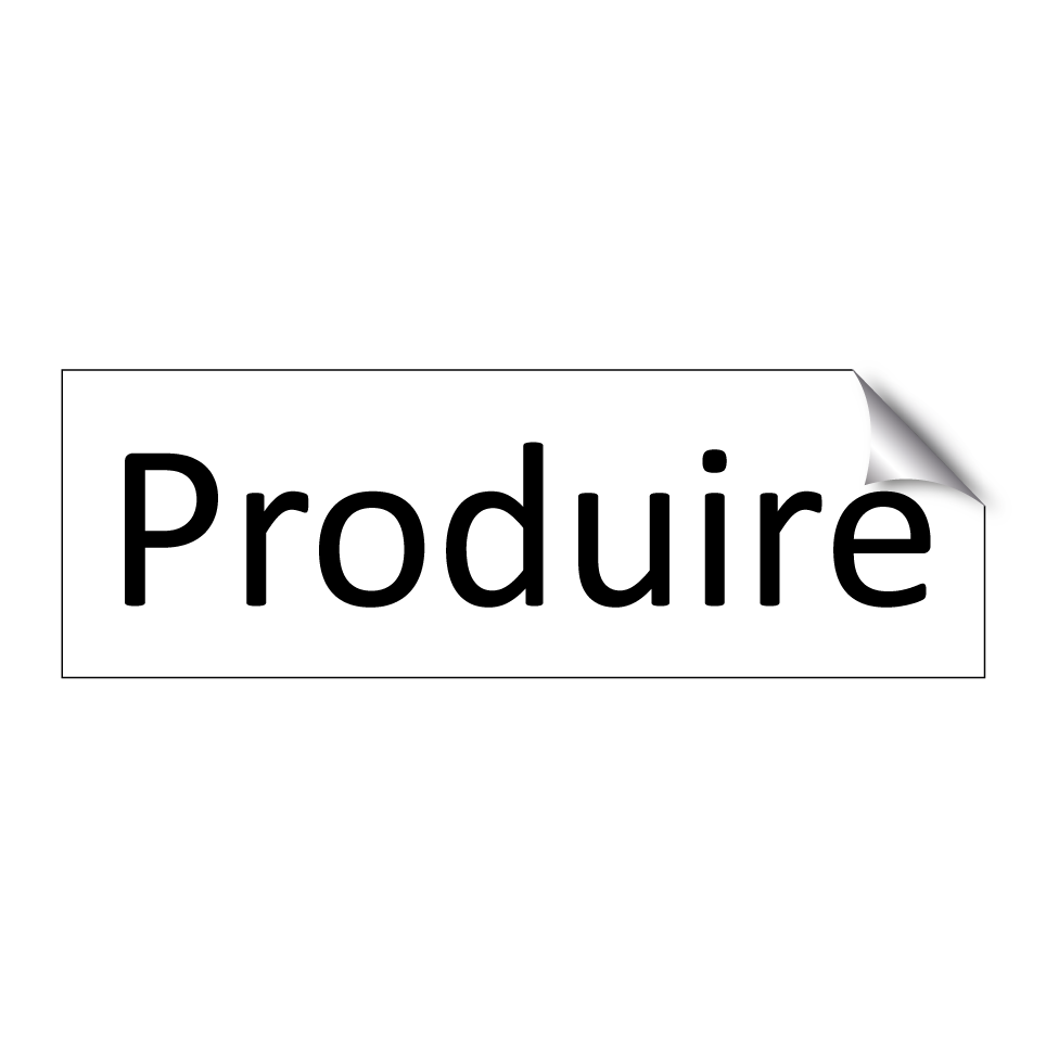 Produire