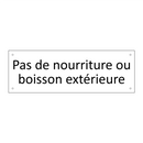 Pas de nourriture ou boisson extérieure