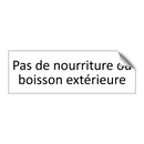 Pas de nourriture ou boisson extérieure