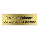 Pas de téléphones portables à la pompe