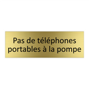 Pas de téléphones portables à la pompe