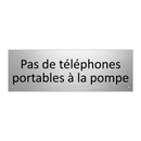 Pas de téléphones portables à la pompe