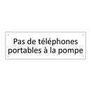 Pas de téléphones portables à la pompe