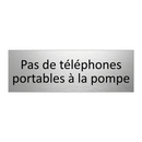 Pas de téléphones portables à la pompe