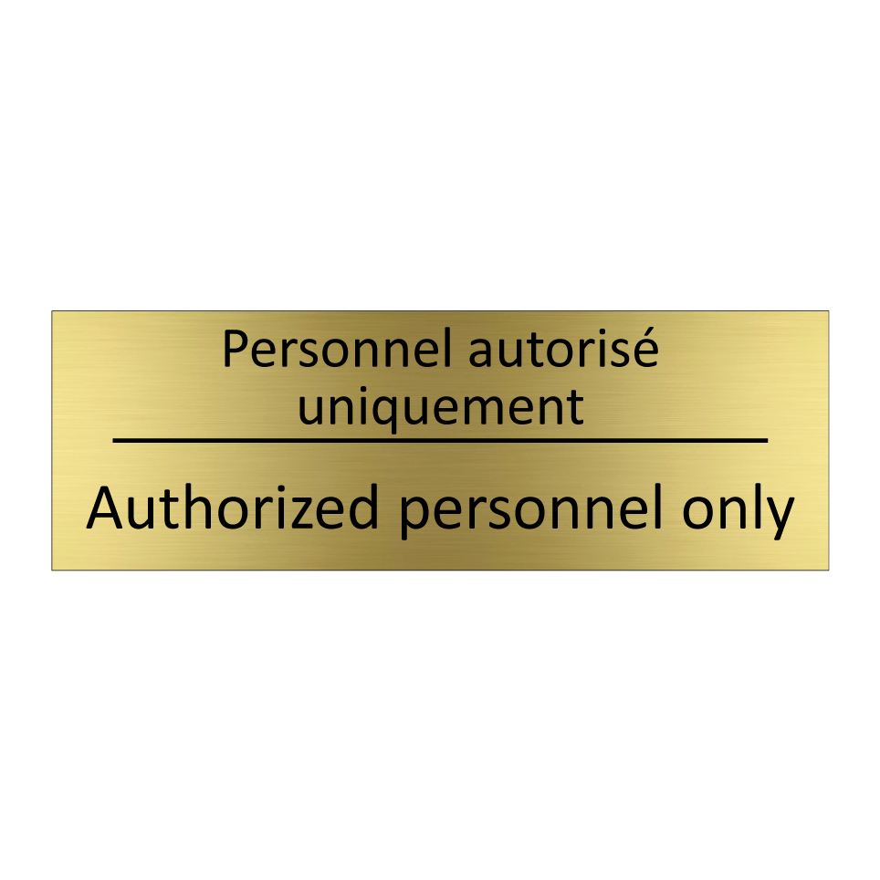Personnel autorisé uniquement - Authorized personnel only