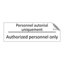 Personnel autorisé uniquement - Authorized personnel only