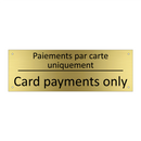 Paiements par carte uniquement - Card payments only