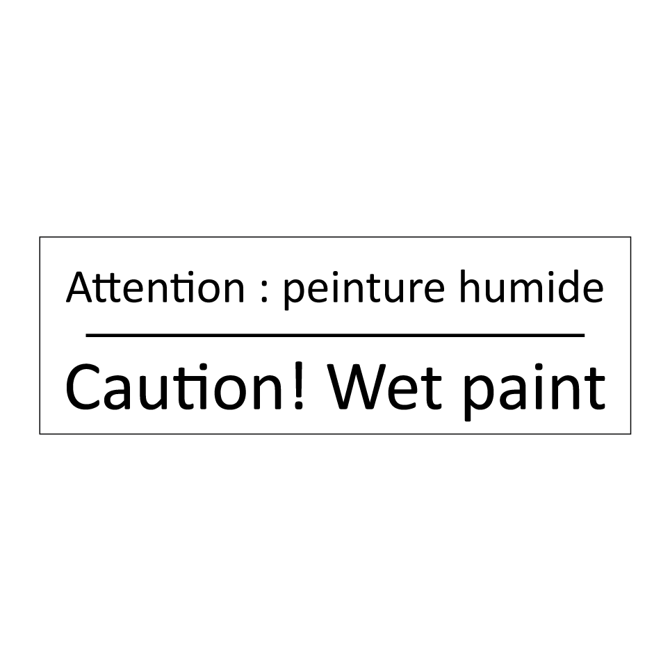 Attention : peinture humide - Caution! Wet paint