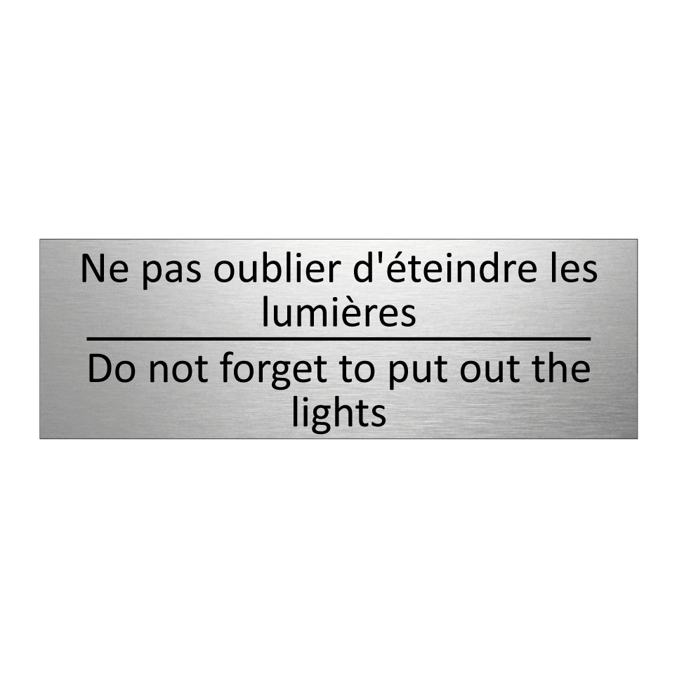 Ne pas oublier d'éteindre les /.../ - Do not forget to put out the lights /.../