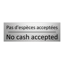 Pas d'espèces acceptées - No cash accepted