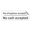 Pas d'espèces acceptées - No cash accepted