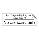 Pas d'argent liquide, carte uniquement /.../ - No cash,card only