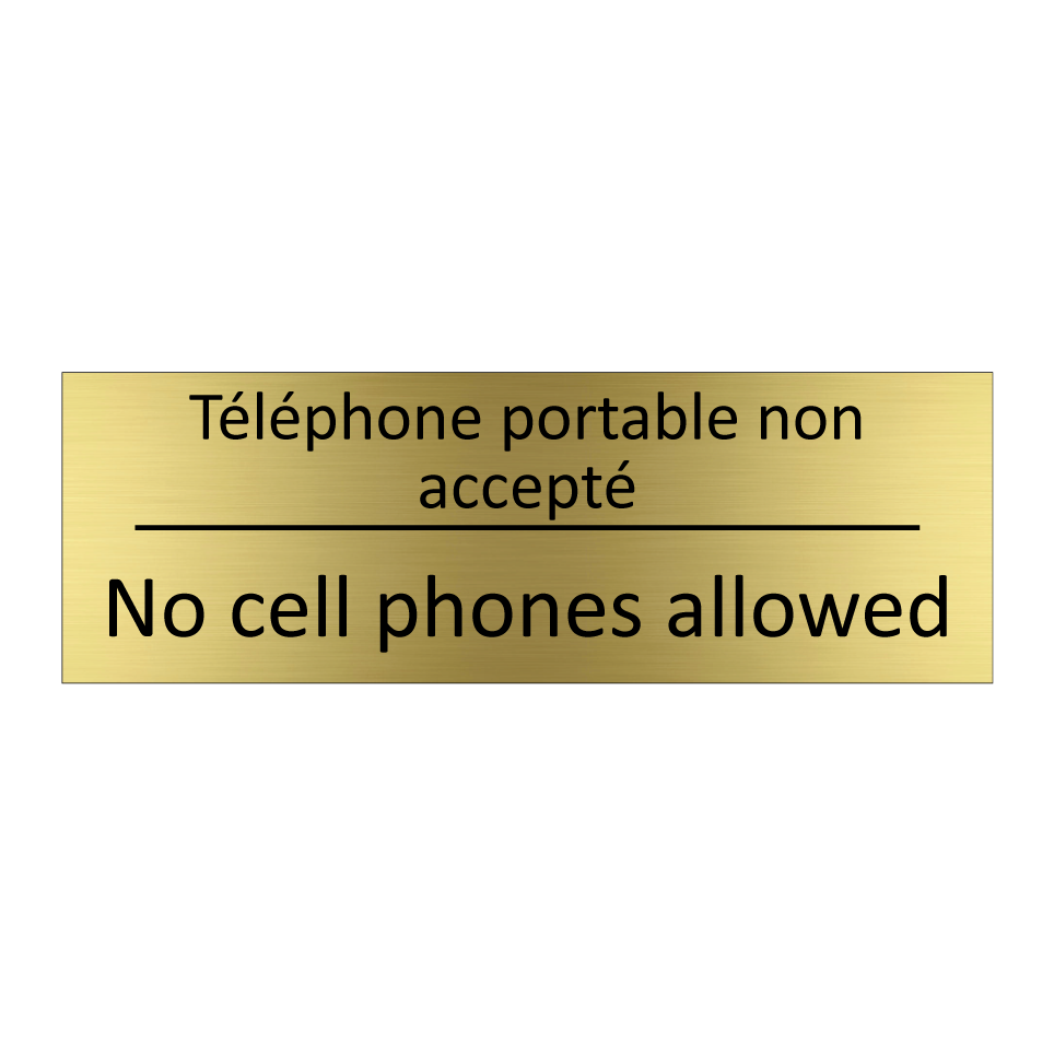 Téléphone portable non accepté - No cell phones allowed