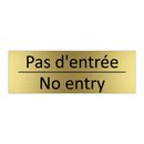 Pas d'entrée - No entry