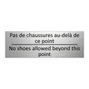 Pas de chaussures au-delà de ce  /.../ - No shoes allowed beyond this point /.../