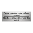 Pas de chaussures au-delà de ce  /.../ - No shoes allowed beyond this point /.../