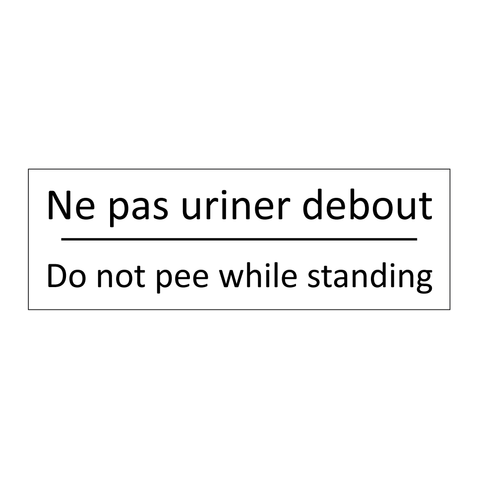 Ne pas uriner debout - Do not pee while standing