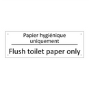 Papier hygiénique uniquement - Flush toilet paper only