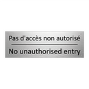 Pas d'accès non autorisé - No unauthorised entry