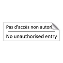 Pas d'accès non autorisé - No unauthorised entry
