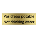 Pas d'eau potable - Not drinking water