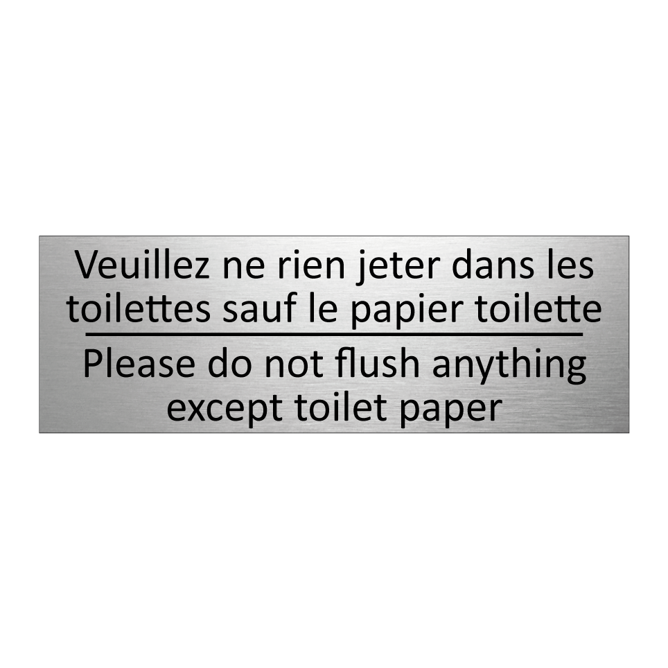 Veuillez ne rien jeter dans les /.../ - Please do not flush anything except /.../