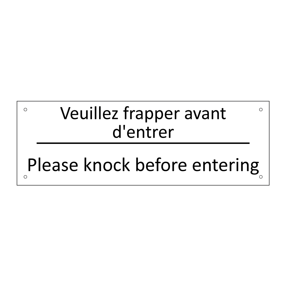 Veuillez frapper avant d'entrer /.../ - Please knock before entering