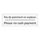 Pas de paiement en espèces - Please no cash payment