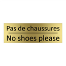 Pas de chaussures - No shoes please