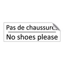 Pas de chaussures - No shoes please