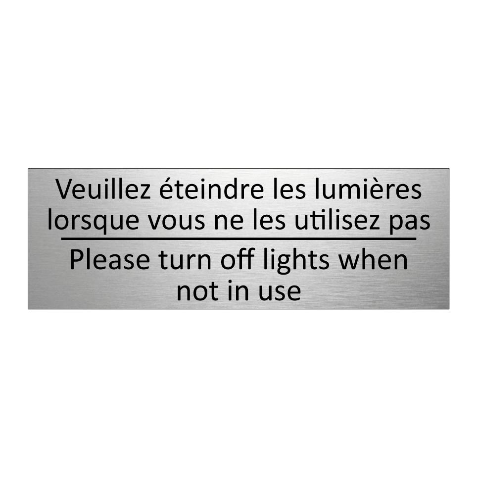 Veuillez éteindre les lumières /.../ - Please turn off lights when not /.../