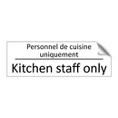 Personnel de cuisine uniquement /.../ - Kitchen staff only