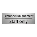 Personnel uniquement - Staff only