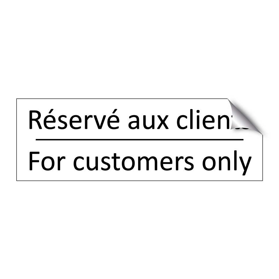 Réservé aux clients - For customers only