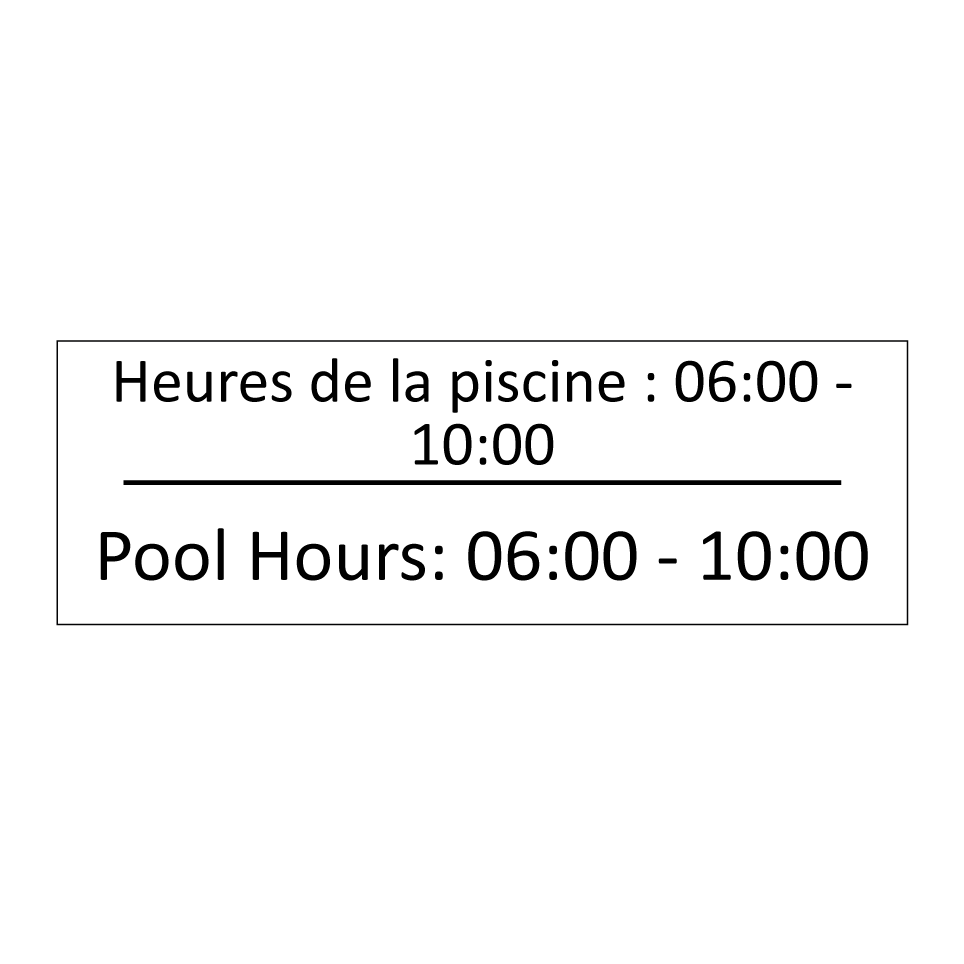 Heures de la piscine : 06:00 - /.../ - Pool Hours: 06:00 - 10:00