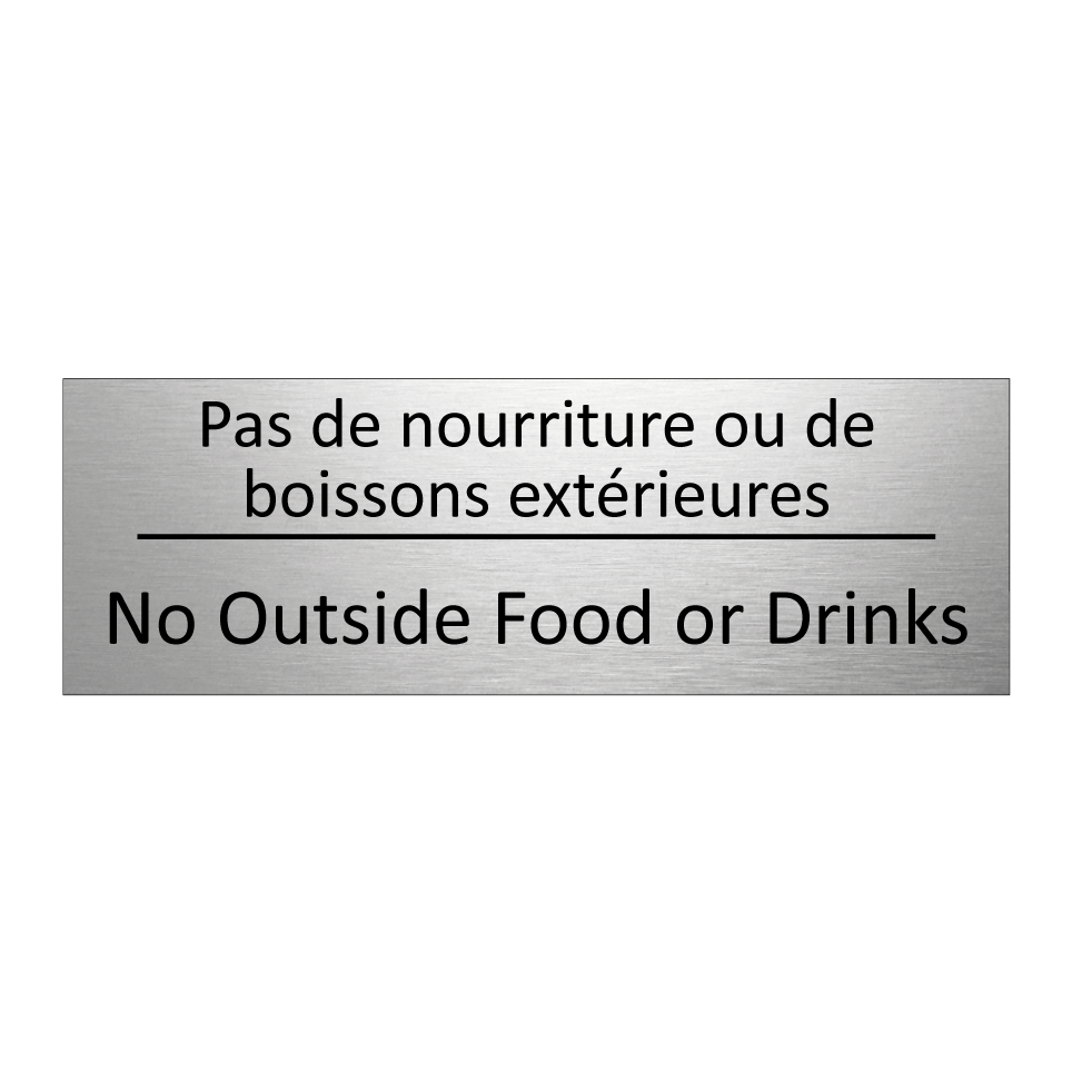 Pas de nourriture ou de boissons /.../ - No Outside Food or Drinks